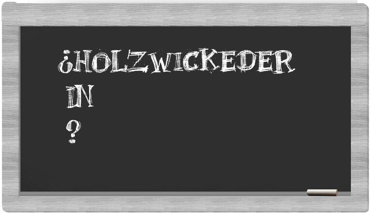 ¿Holzwickeder en sílabas?
