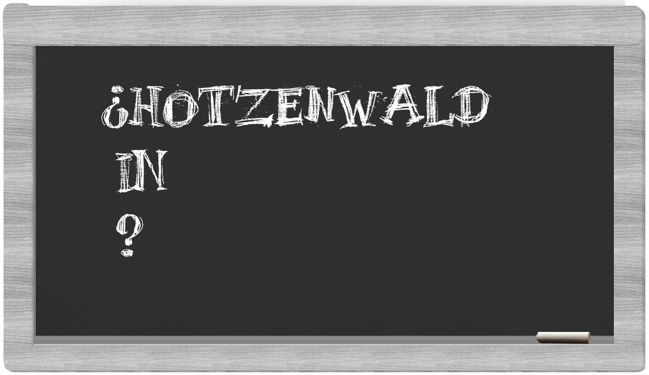 ¿Hotzenwald en sílabas?