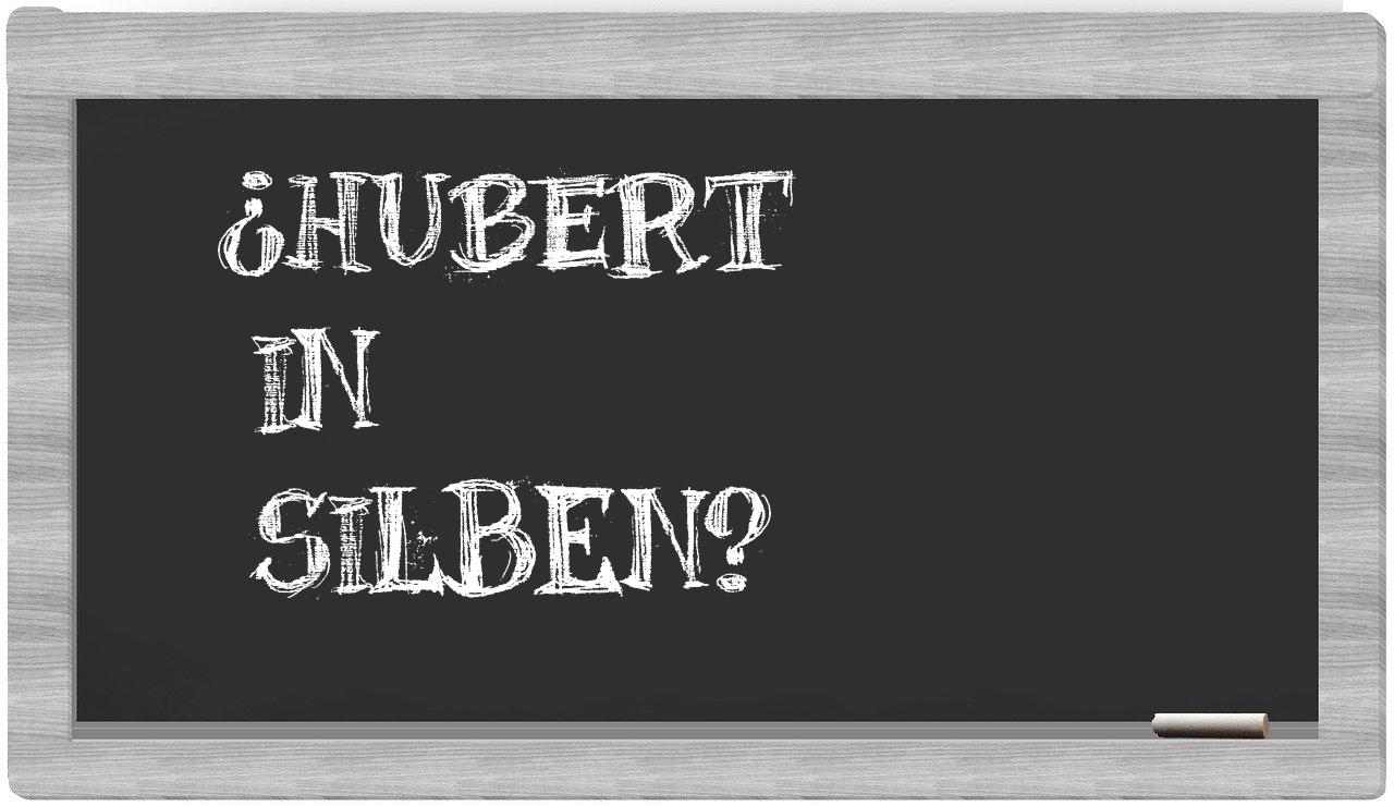Hubert in syllables