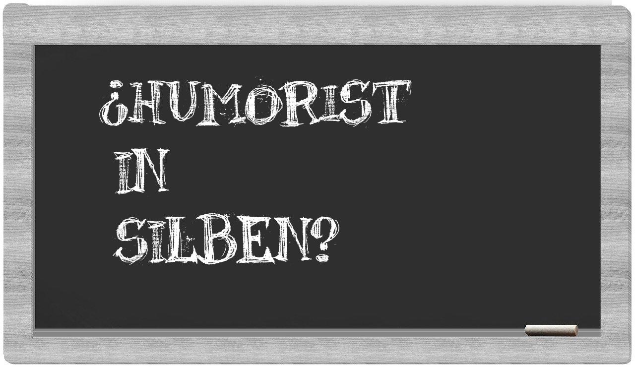 Humorist in syllables