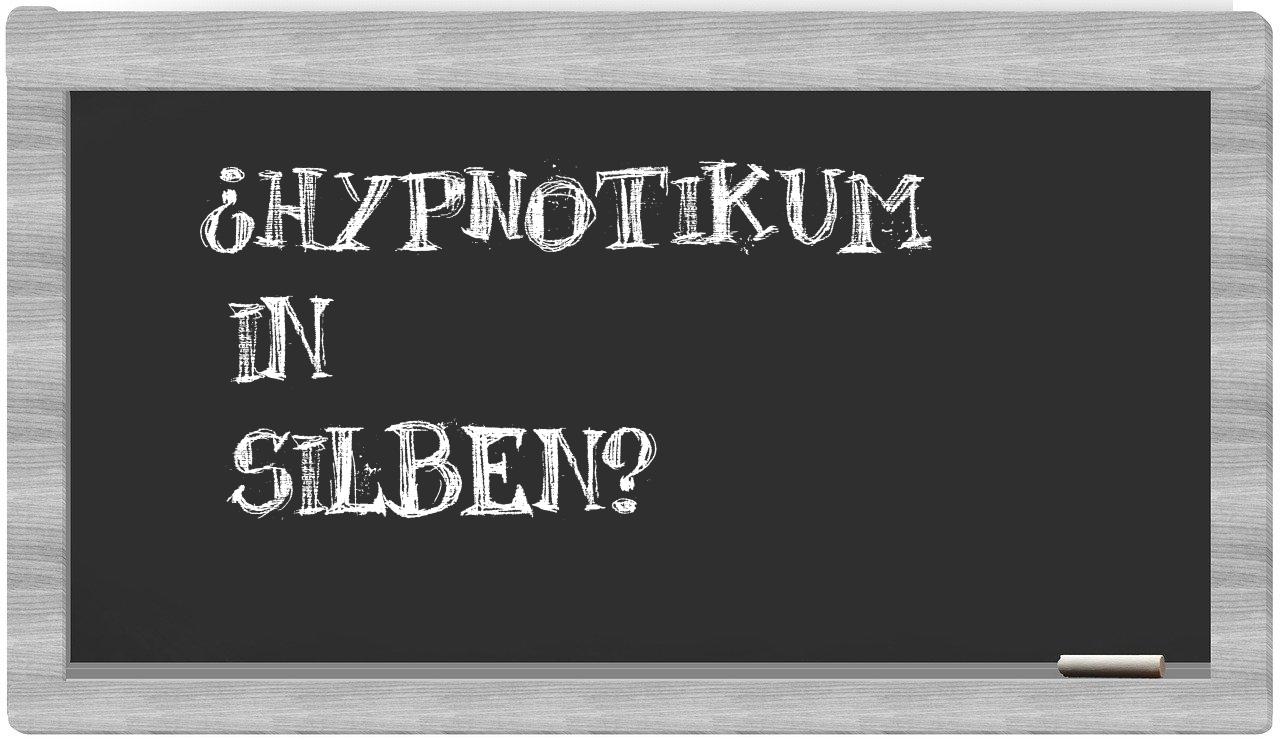 Hypnotikum in syllables