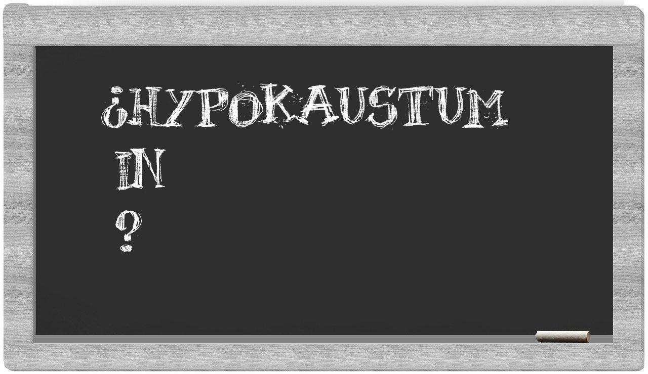 ¿Hypokaustum en sílabas?