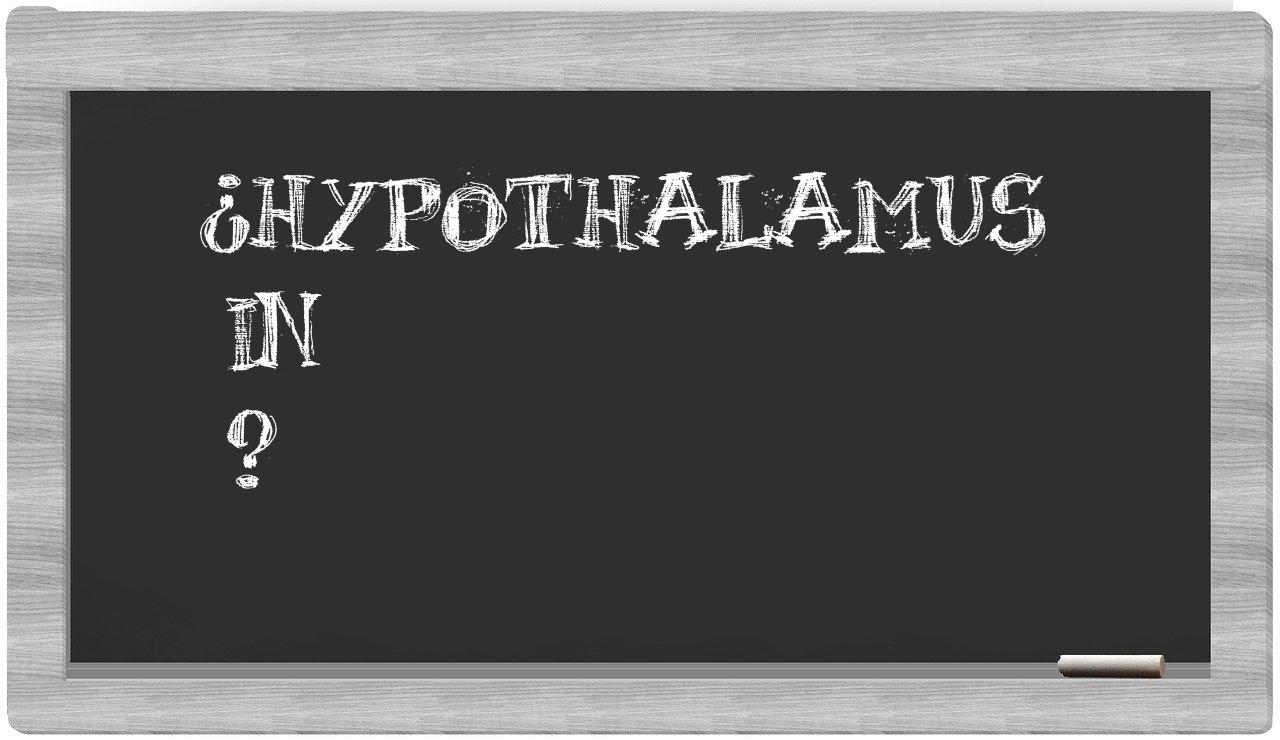 ¿Hypothalamus en sílabas?