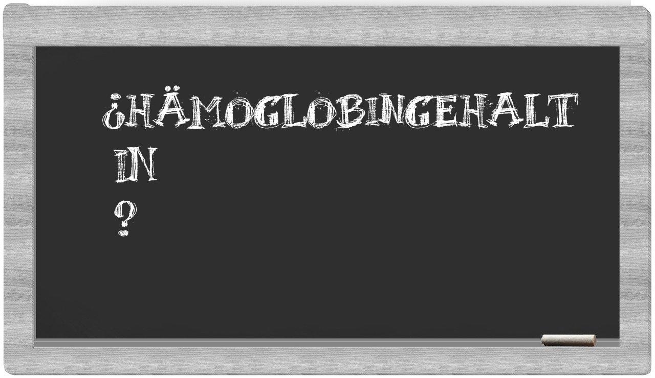 ¿Hämoglobingehalt en sílabas?