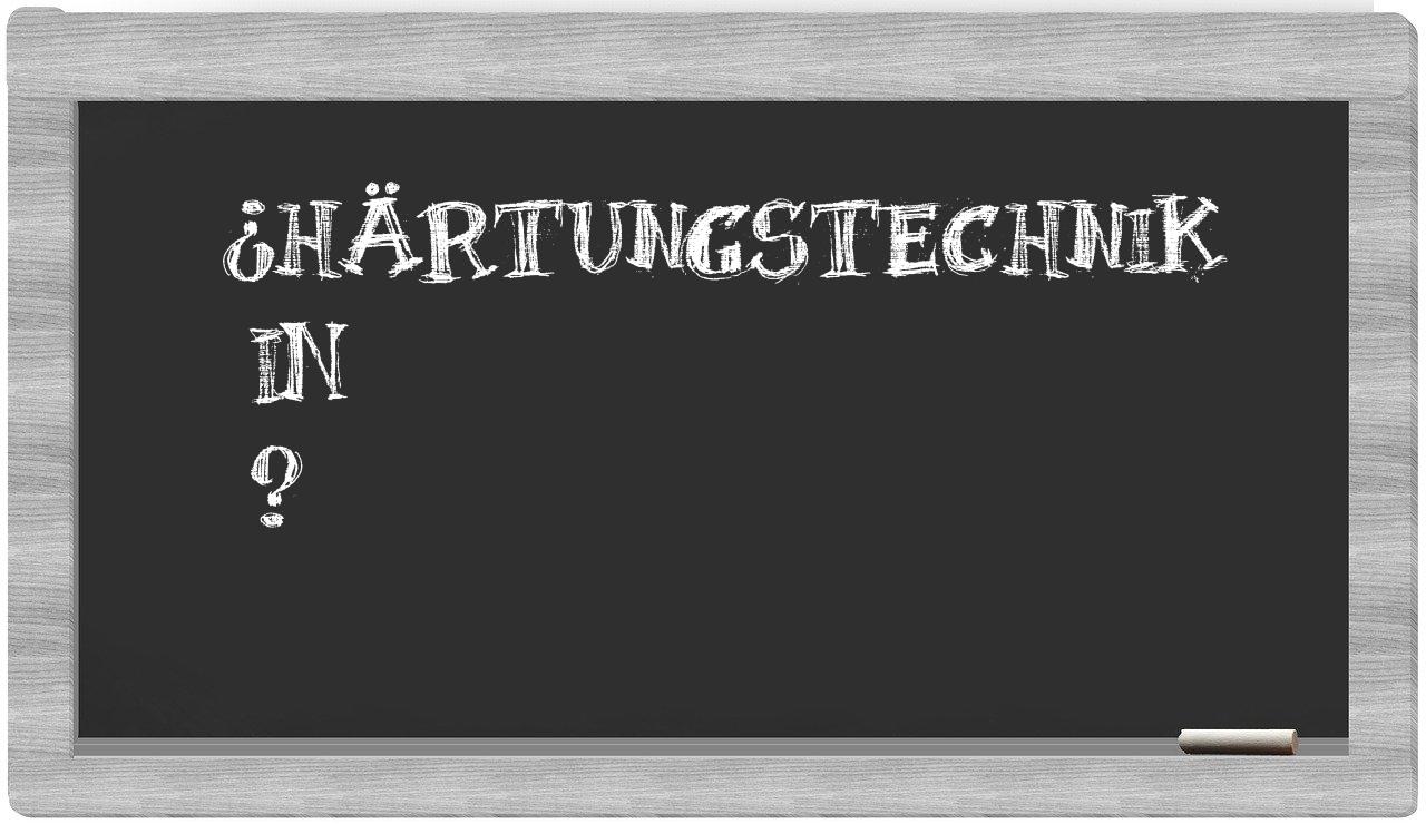 ¿Härtungstechnik en sílabas?