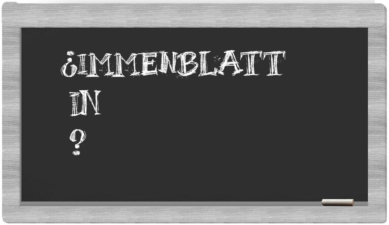 ¿Immenblatt en sílabas?