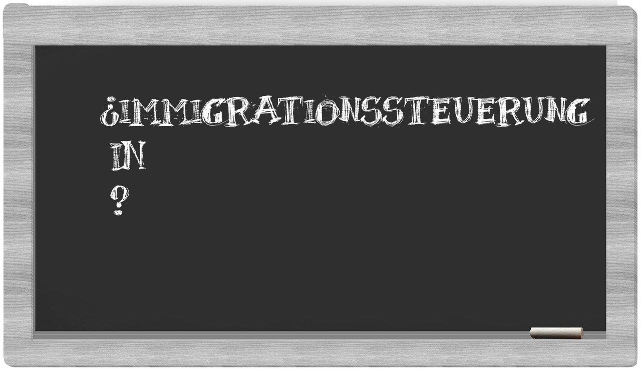 ¿Immigrationssteuerung en sílabas?