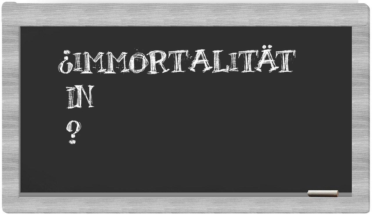 ¿Immortalität en sílabas?