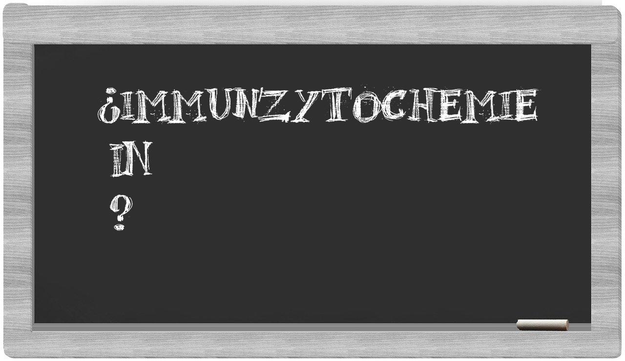 ¿Immunzytochemie en sílabas?