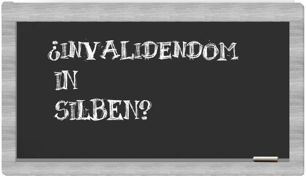 Invalidendom in syllables