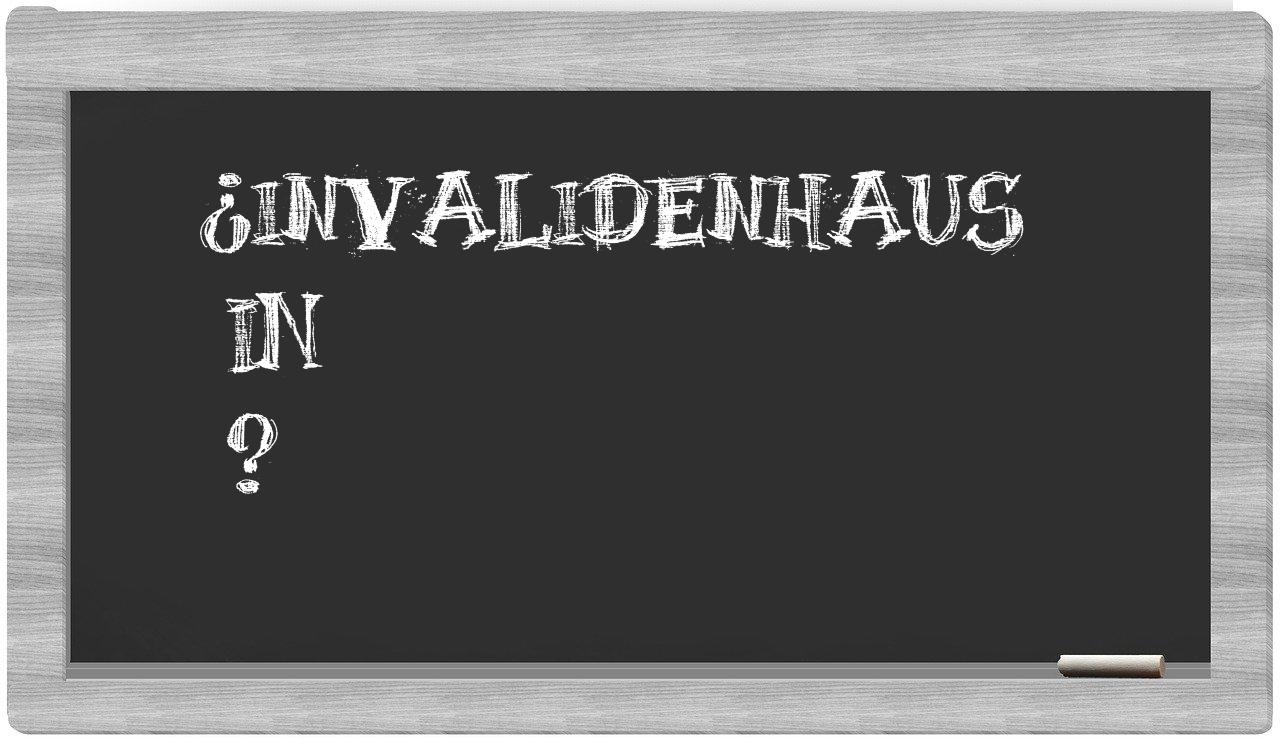 ¿Invalidenhaus en sílabas?