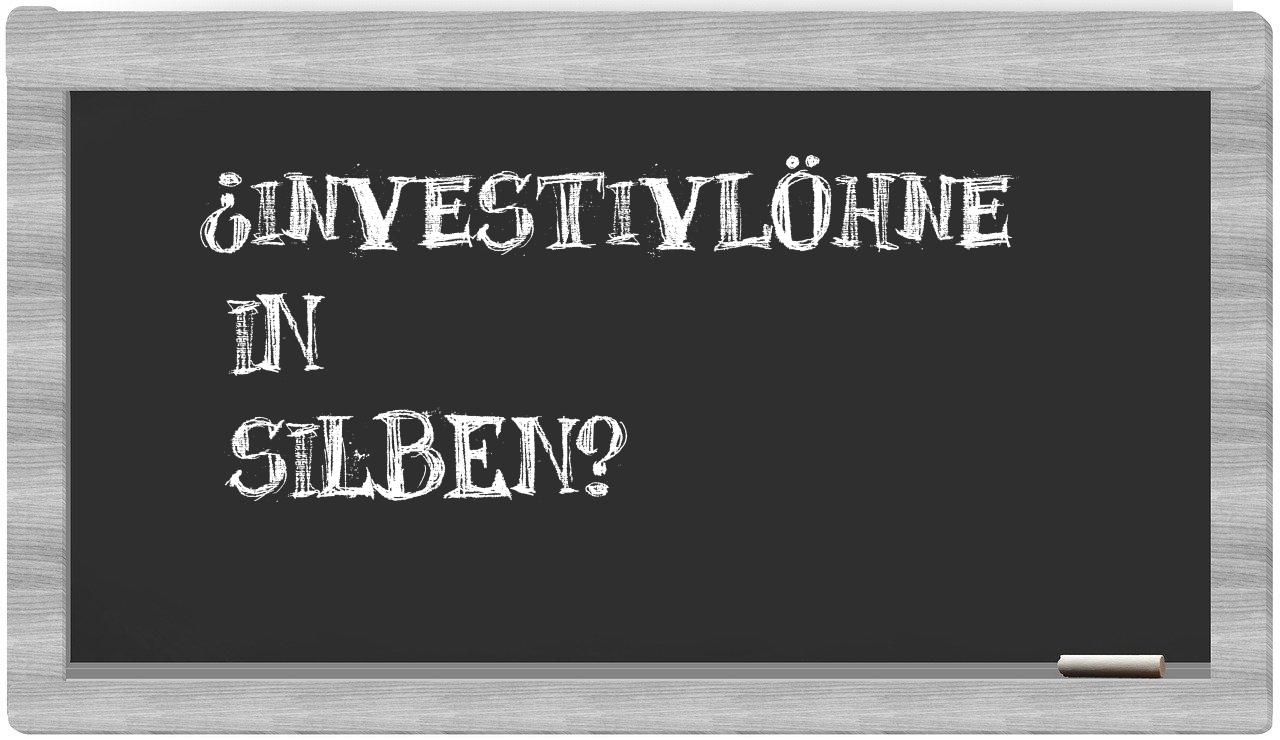 Investivlöhne in syllables