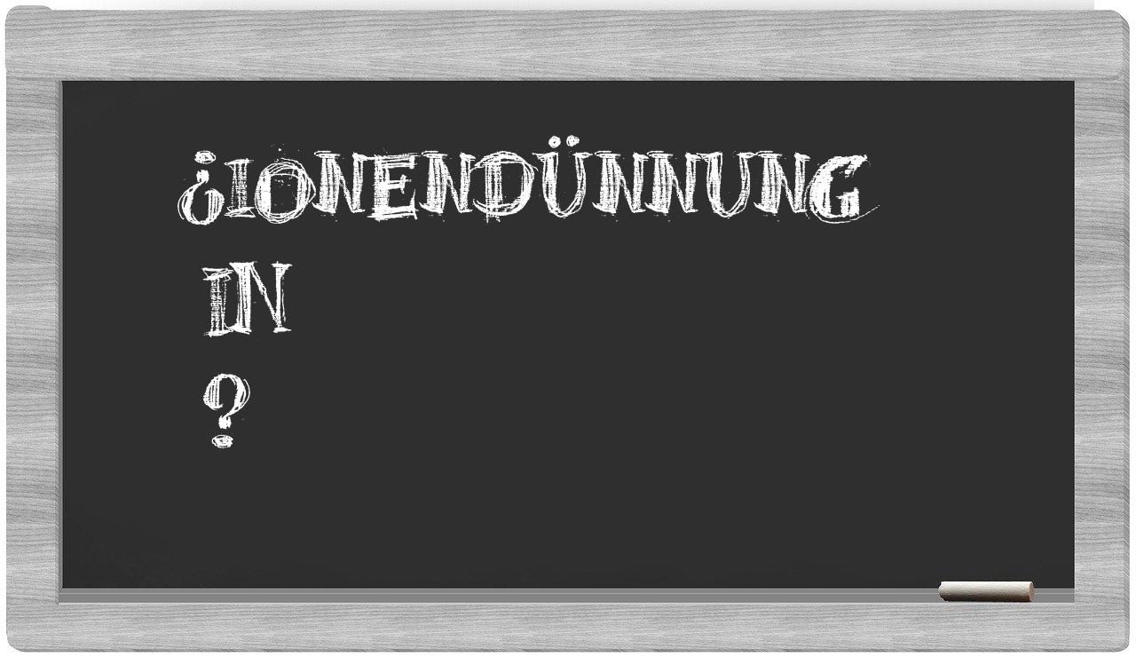 ¿Ionendünnung en sílabas?