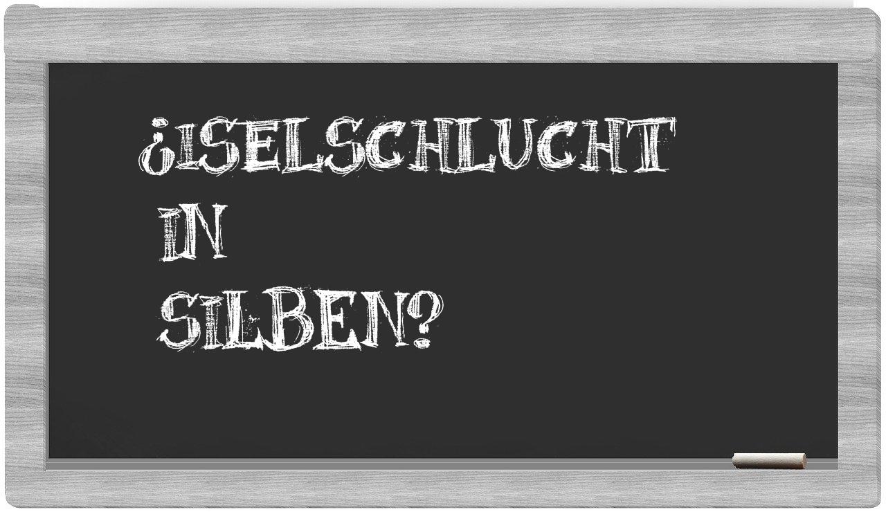 Iselschlucht in syllables