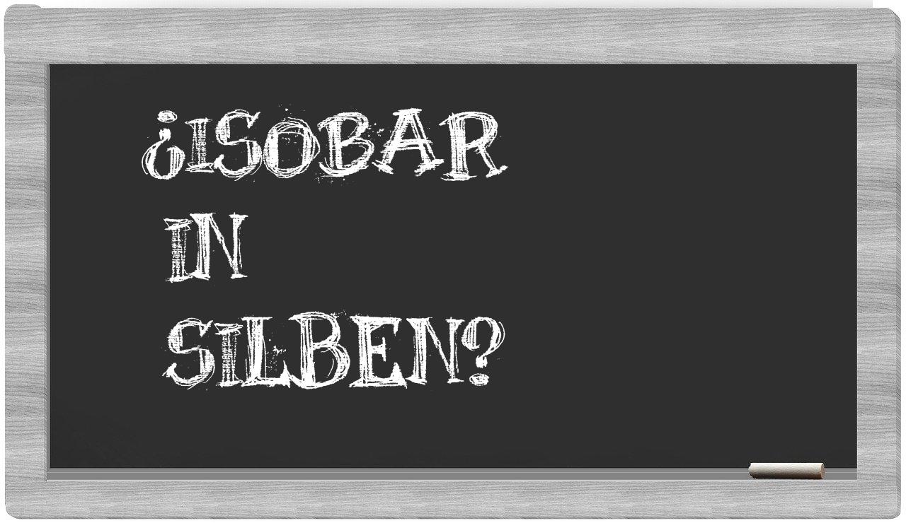 Isobar in syllables