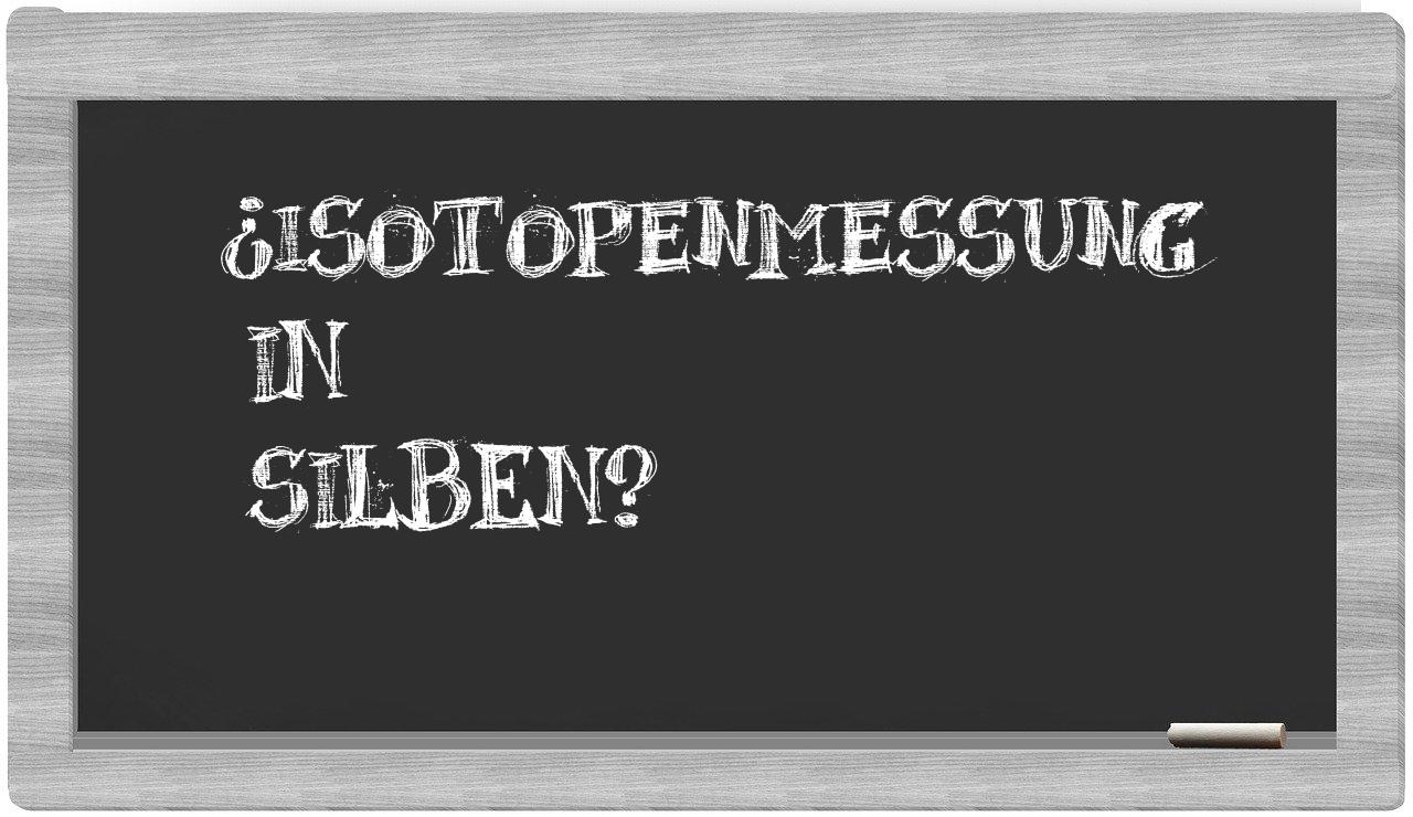 Isotopenmessung in syllables