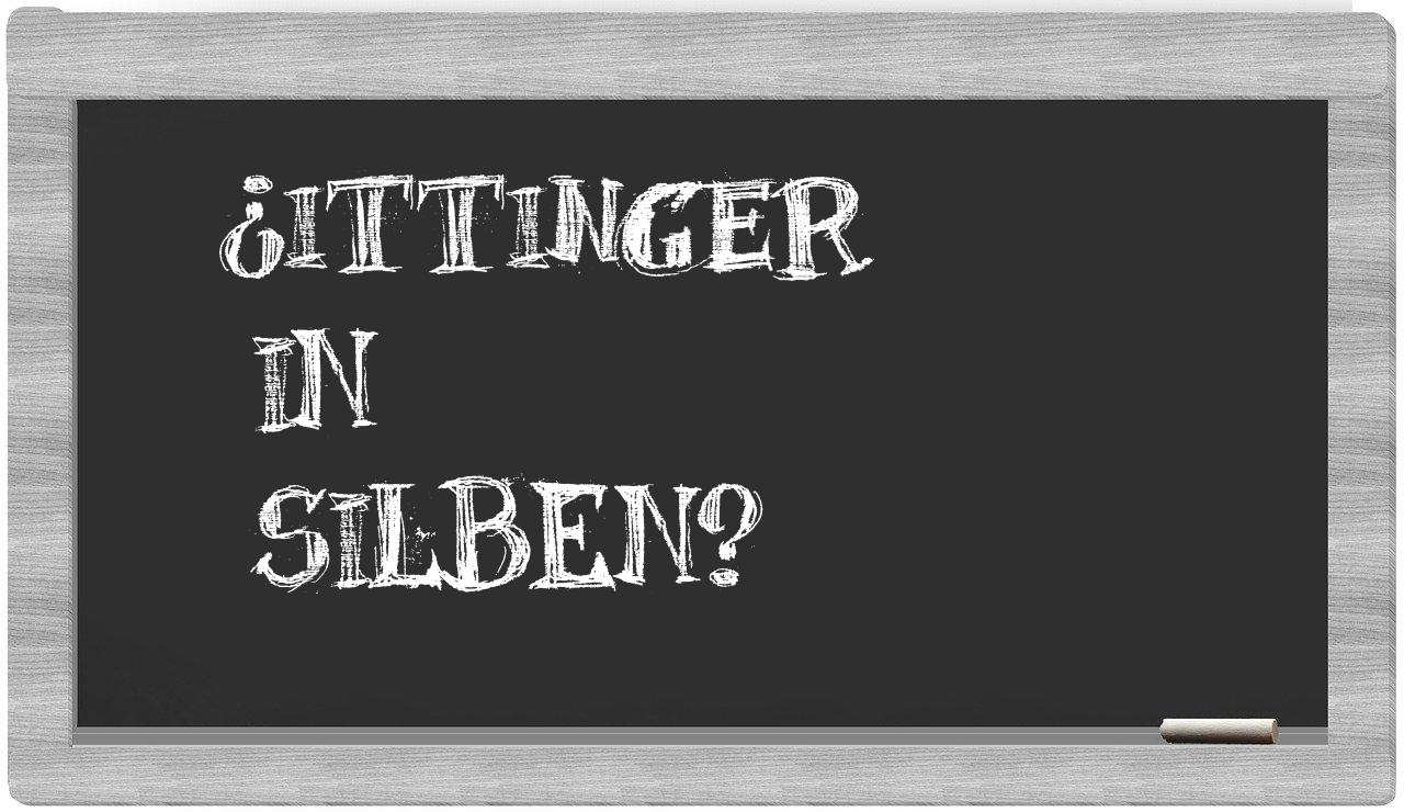 Ittinger in syllables