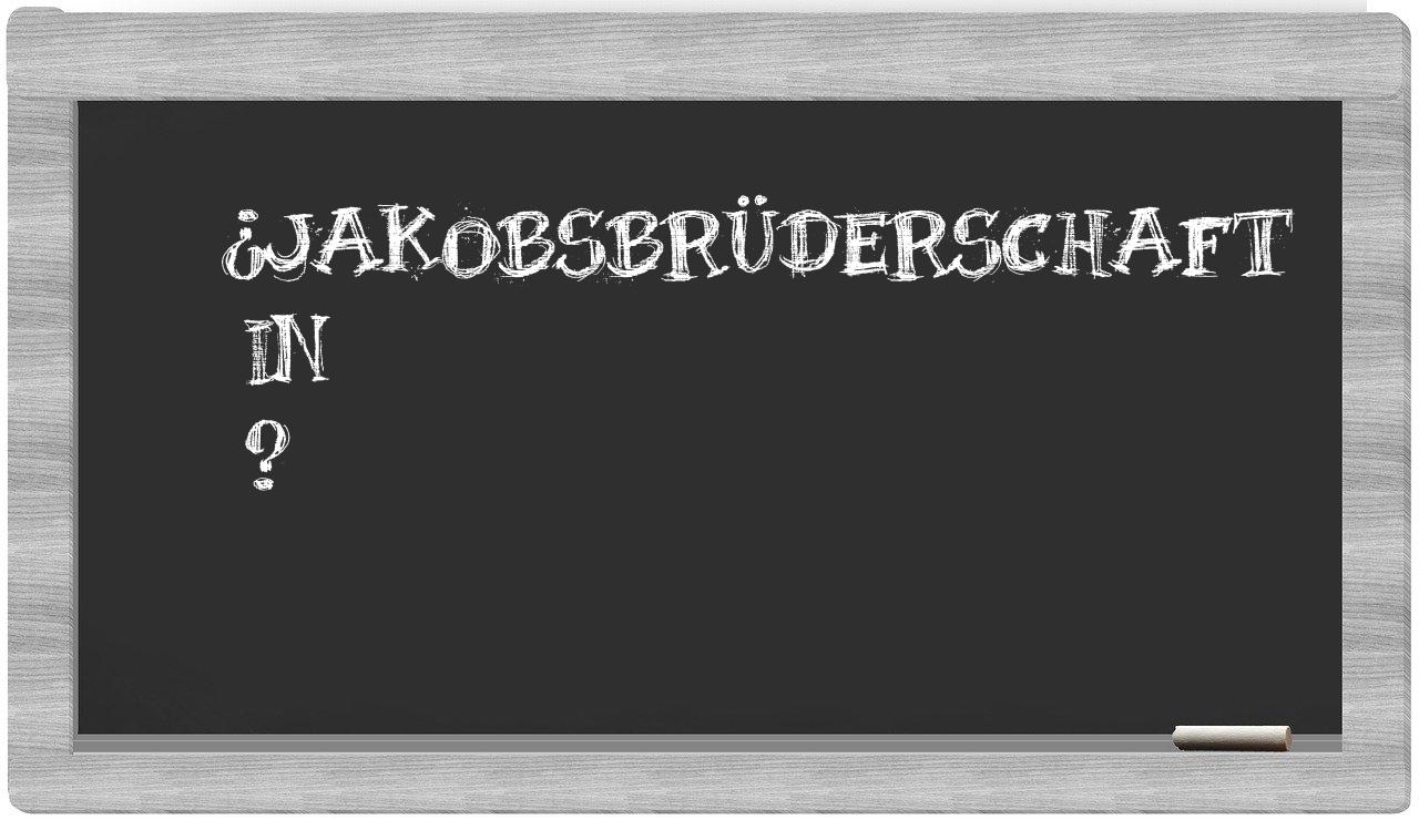 ¿Jakobsbrüderschaft en sílabas?