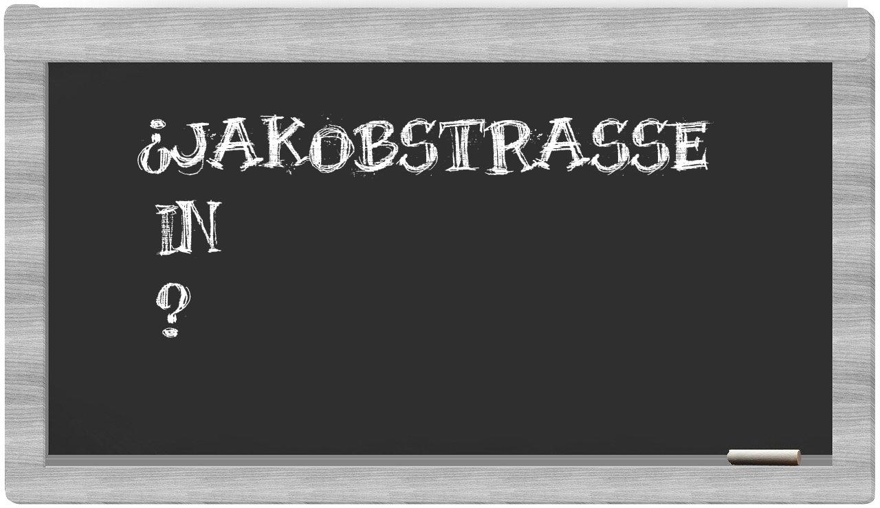 ¿Jakobstraße en sílabas?