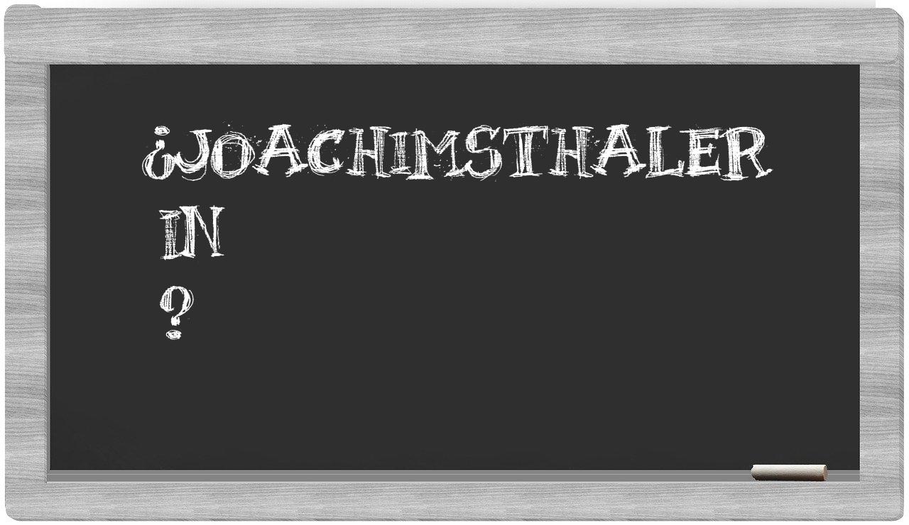 ¿Joachimsthaler en sílabas?