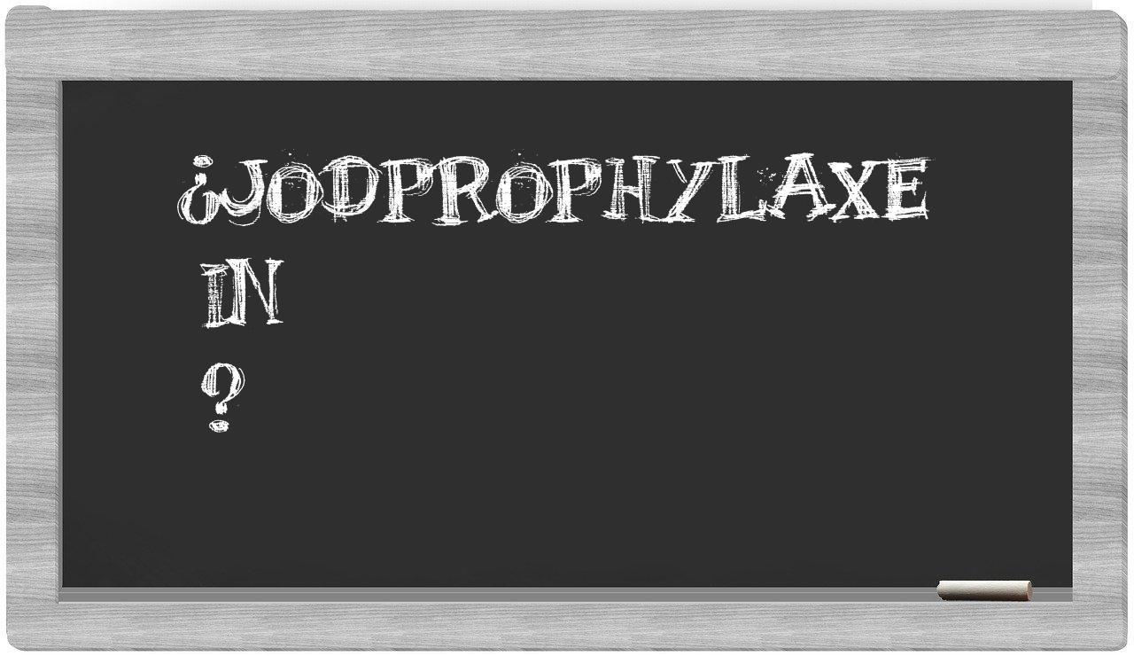 ¿Jodprophylaxe en sílabas?
