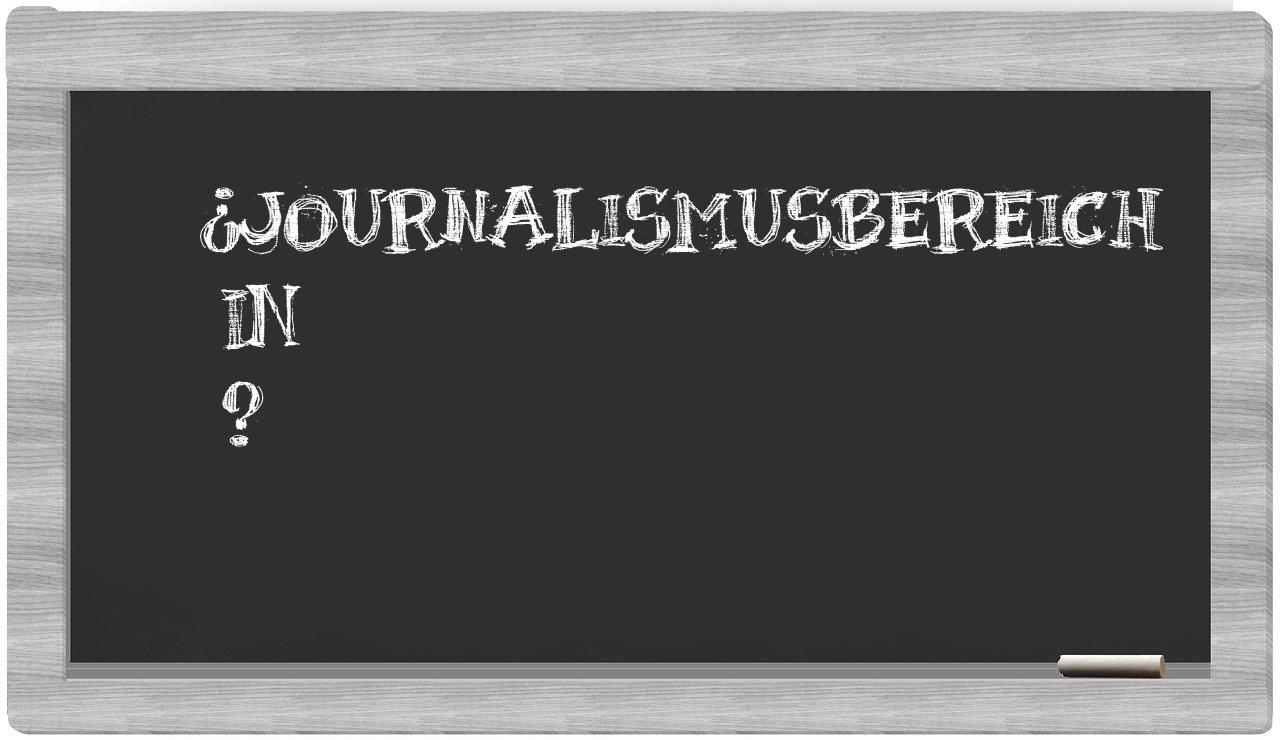 ¿Journalismusbereich en sílabas?