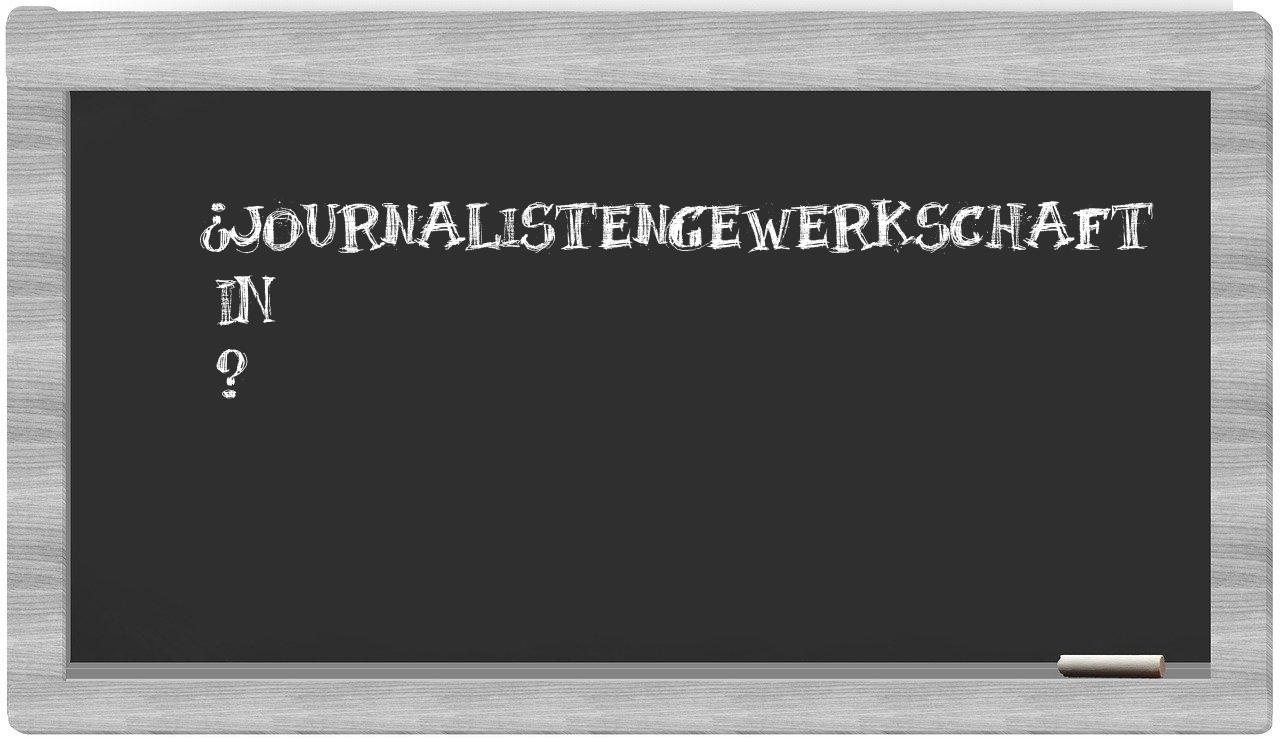 ¿Journalistengewerkschaft en sílabas?