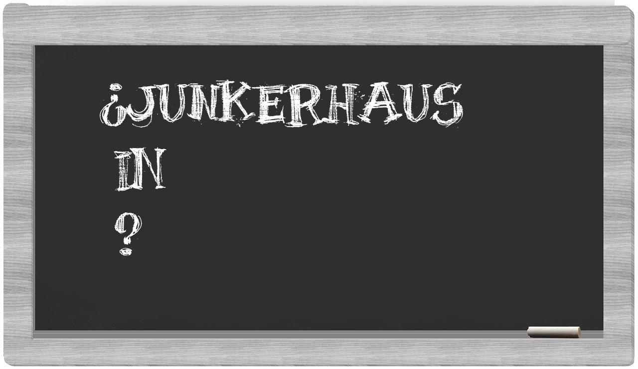 ¿Junkerhaus en sílabas?