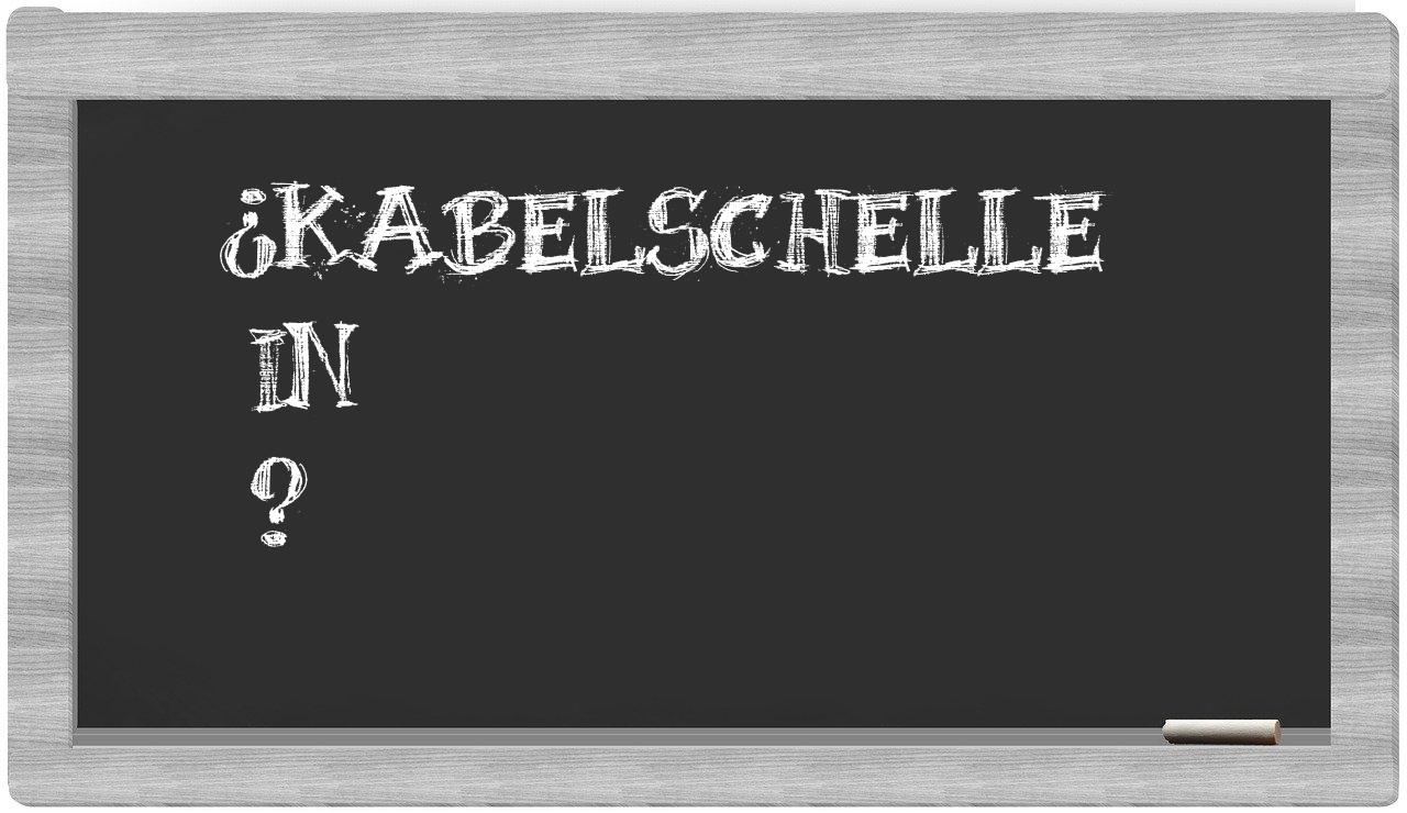¿Kabelschelle en sílabas?