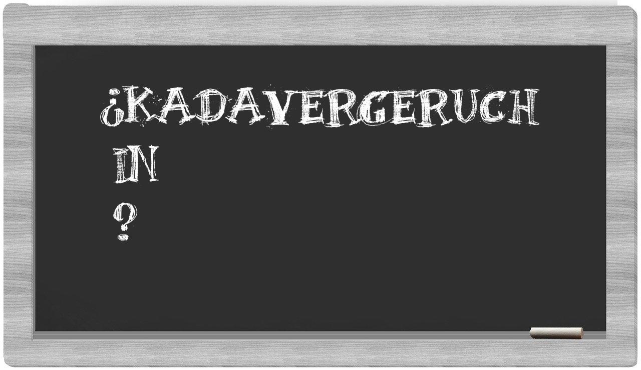 ¿Kadavergeruch en sílabas?