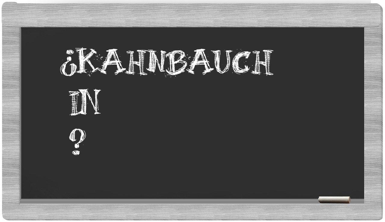 ¿Kahnbauch en sílabas?