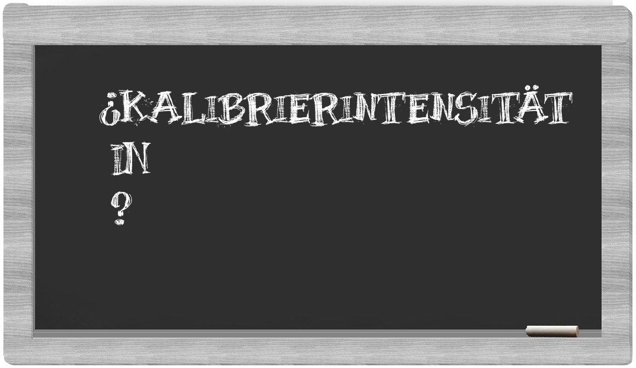 ¿Kalibrierintensität en sílabas?