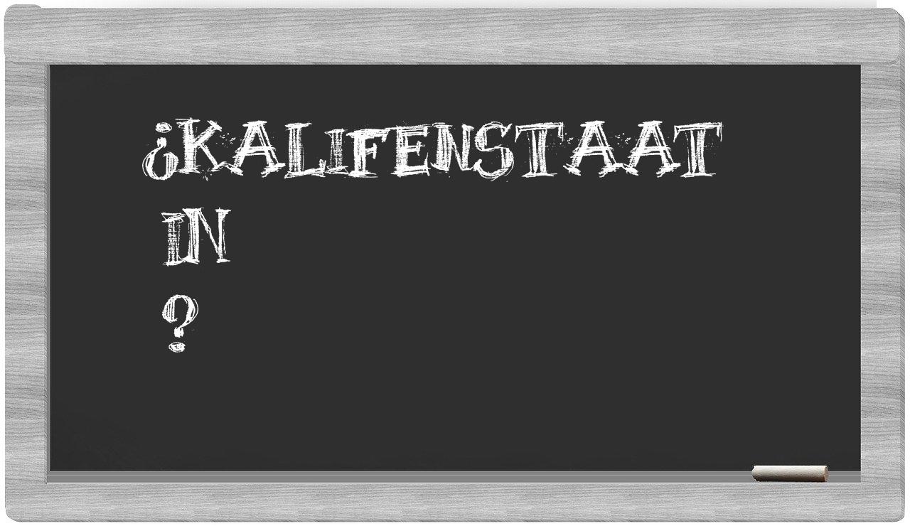 ¿Kalifenstaat en sílabas?