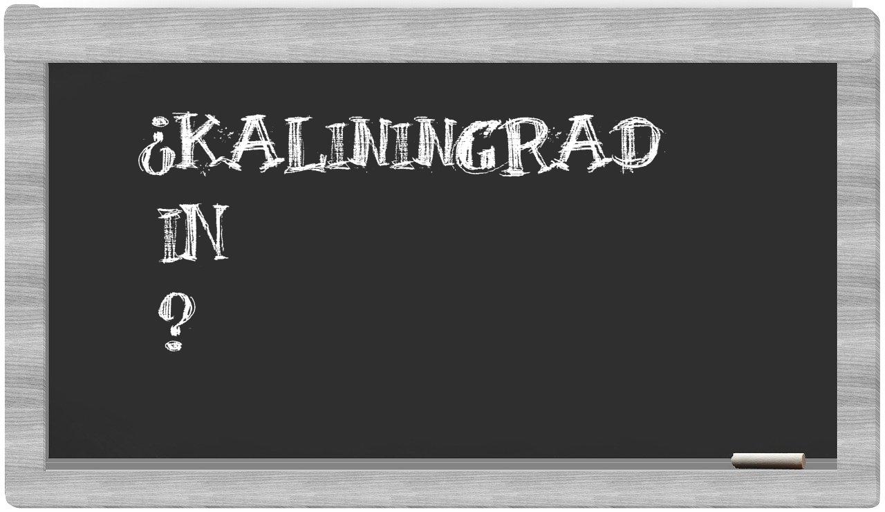 ¿Kaliningrad en sílabas?
