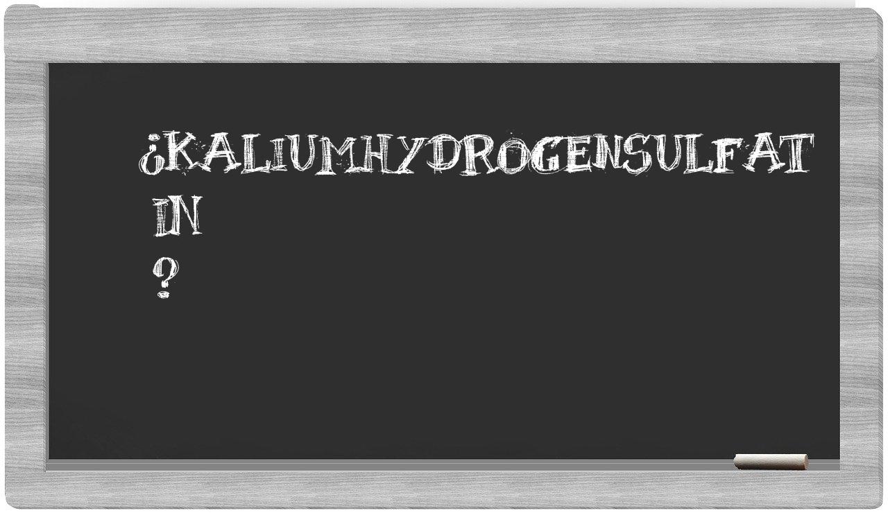 ¿Kaliumhydrogensulfat en sílabas?