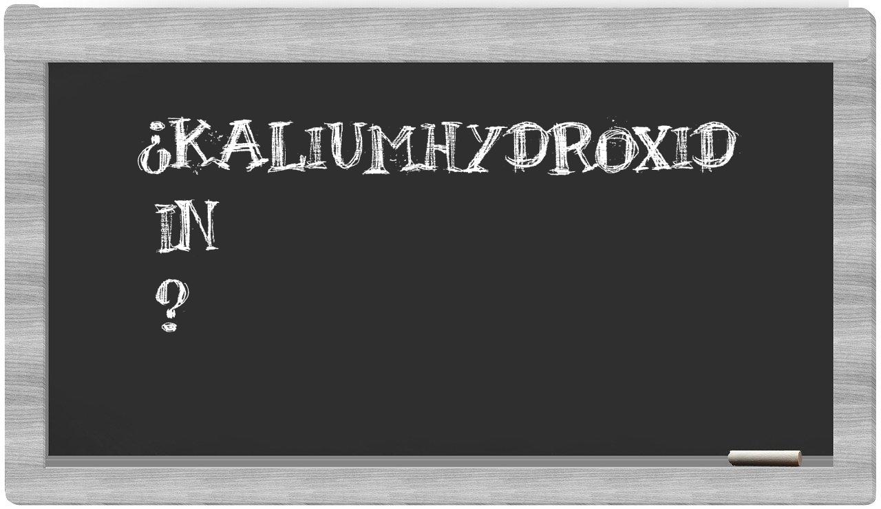 ¿Kaliumhydroxid en sílabas?
