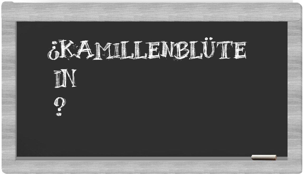 ¿Kamillenblüte en sílabas?