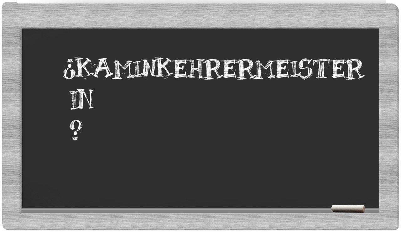 ¿Kaminkehrermeister en sílabas?