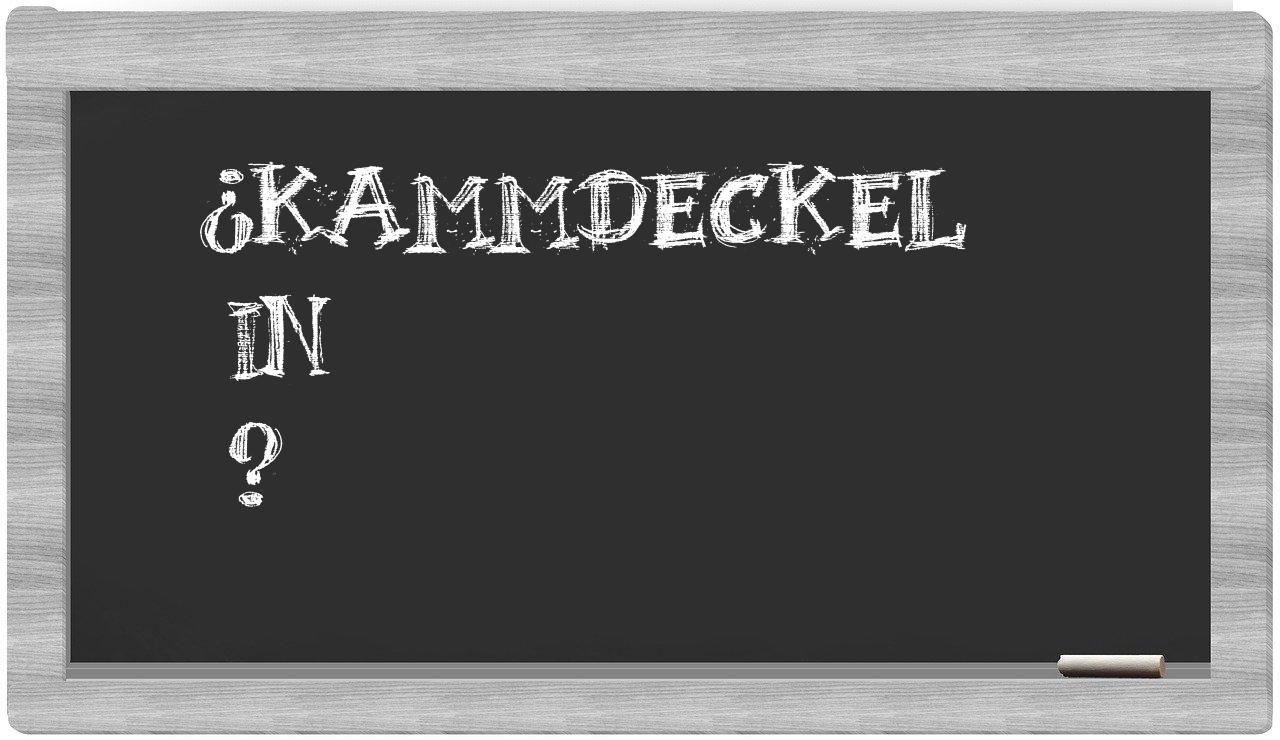 ¿Kammdeckel en sílabas?
