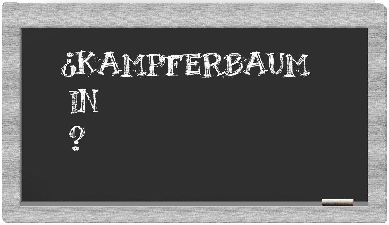 ¿Kampferbaum en sílabas?