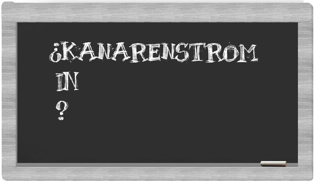 ¿Kanarenstrom en sílabas?