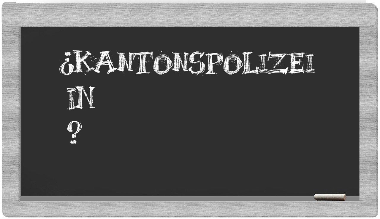 ¿Kantonspolizei en sílabas?
