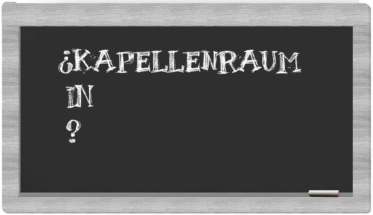 ¿Kapellenraum en sílabas?