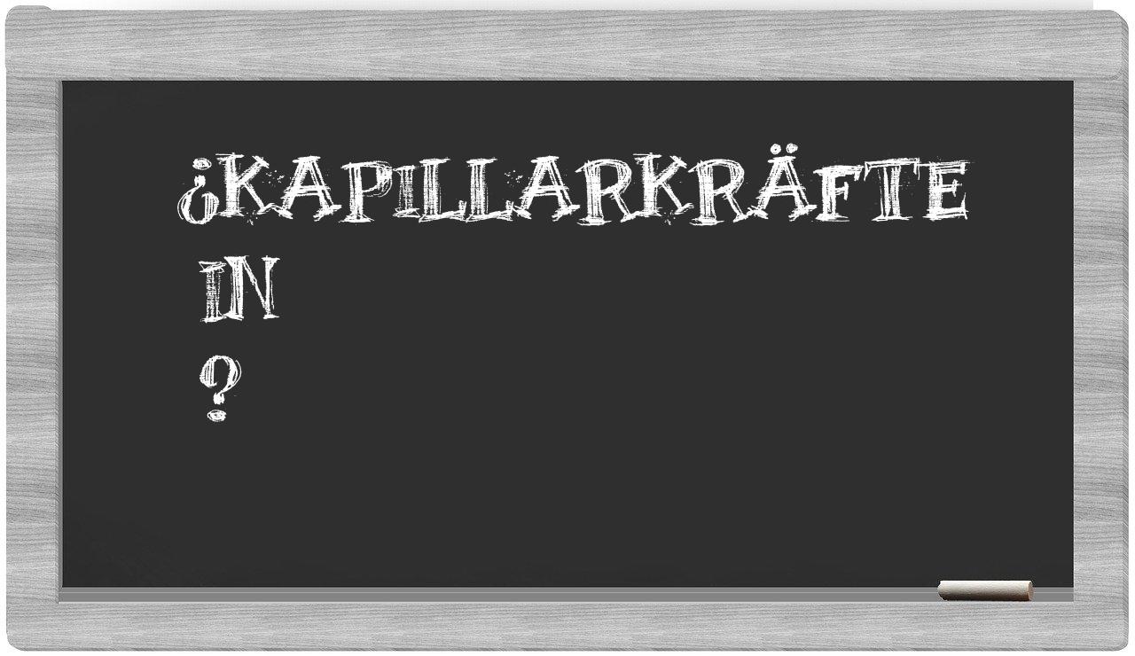 ¿Kapillarkräfte en sílabas?