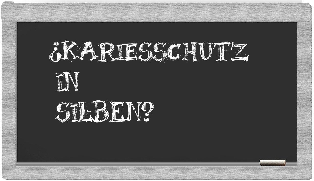 Kariesschutz in syllables