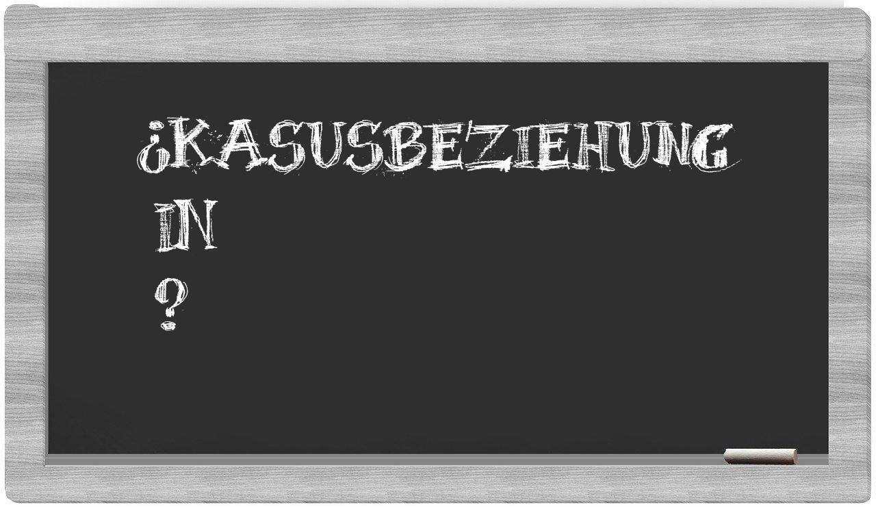 ¿Kasusbeziehung en sílabas?