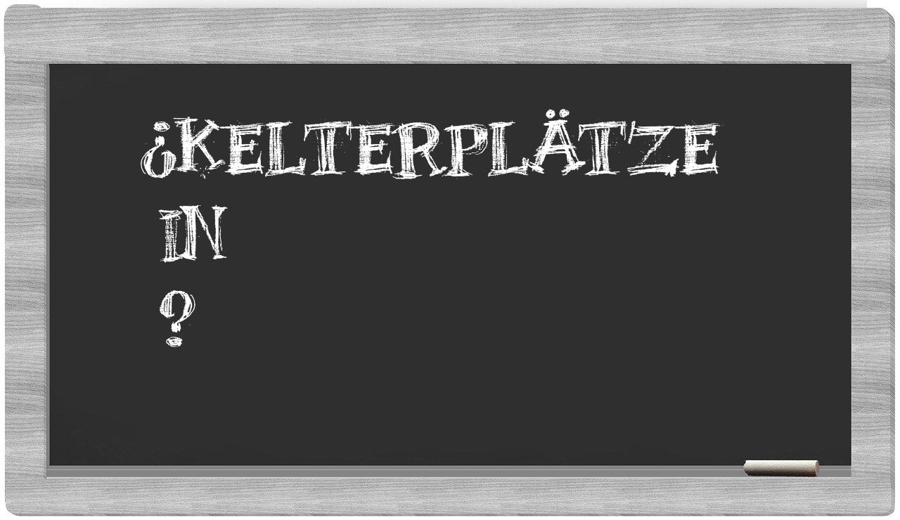 ¿Kelterplätze en sílabas?