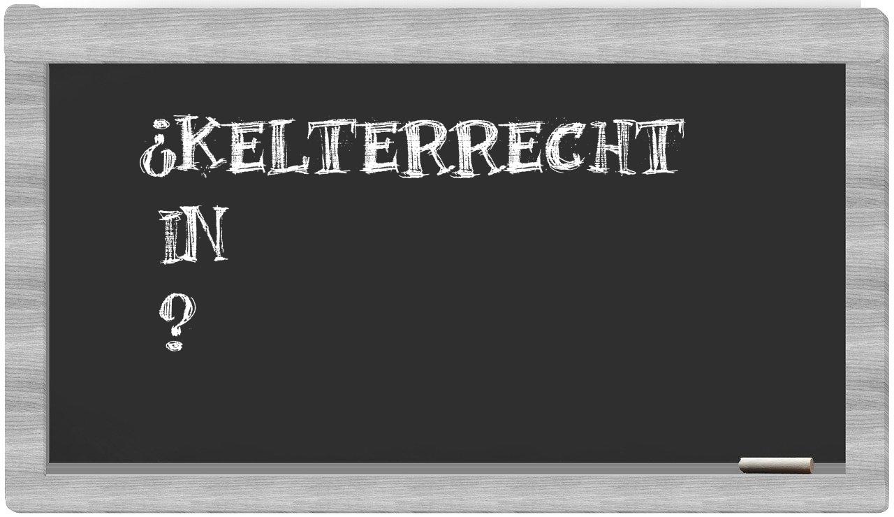¿Kelterrecht en sílabas?