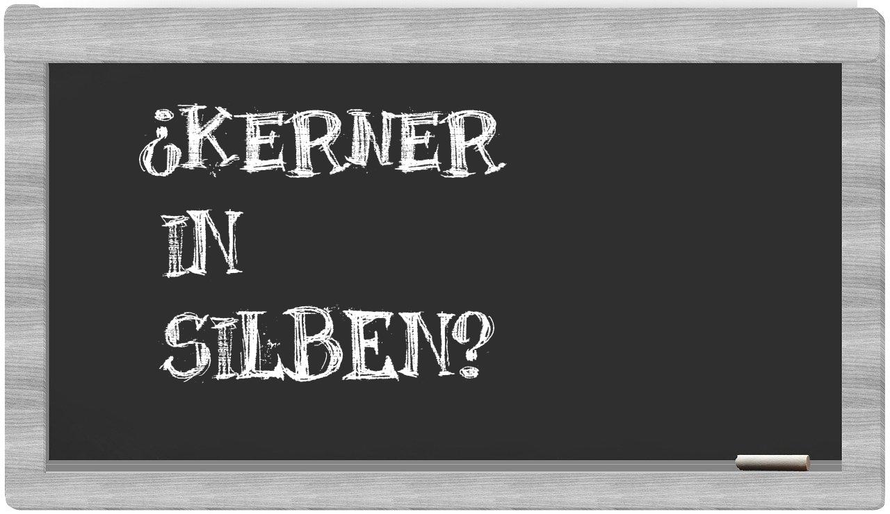 Kerner in syllables