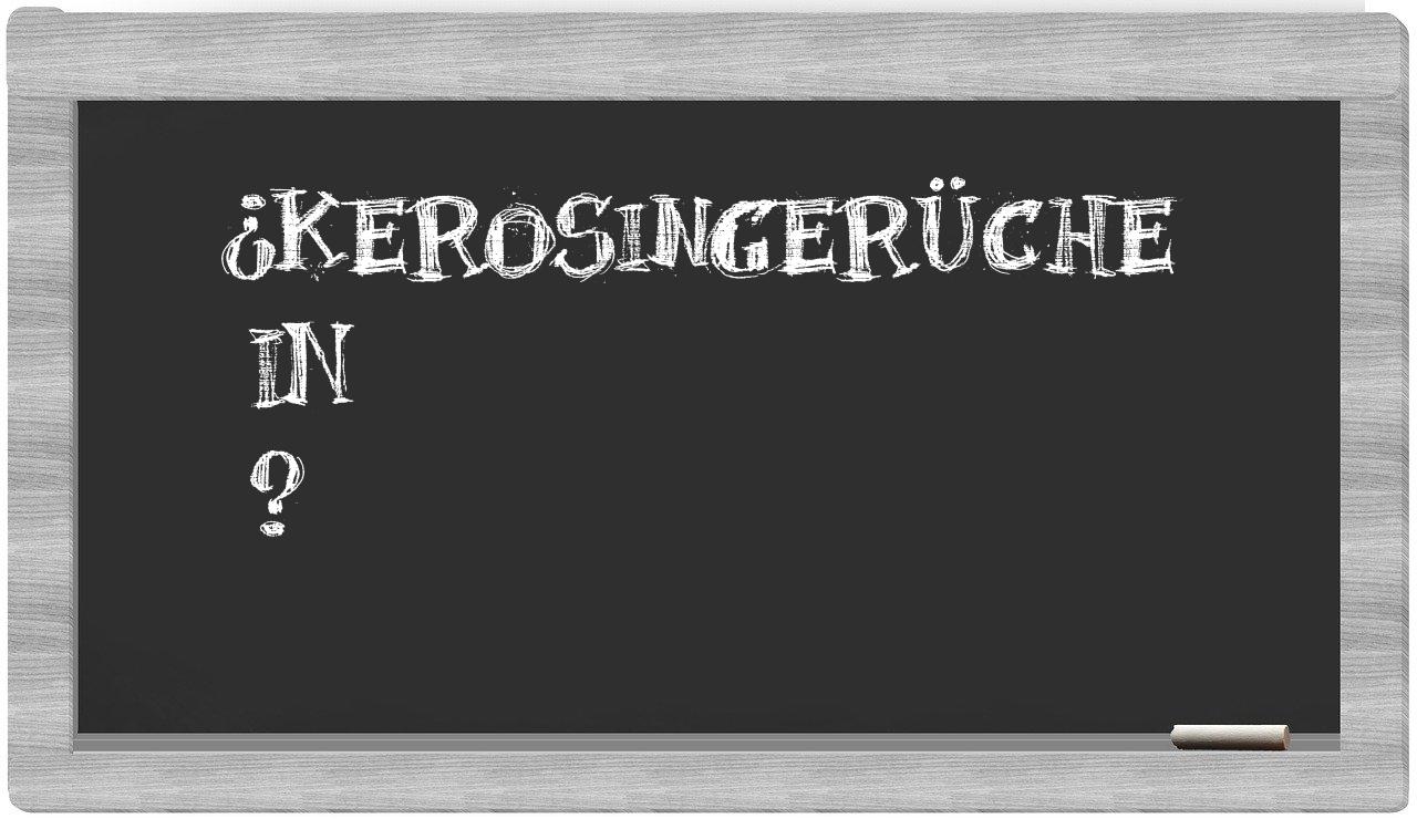 ¿Kerosingerüche en sílabas?